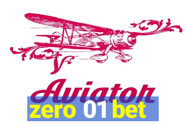 zero 01 bet